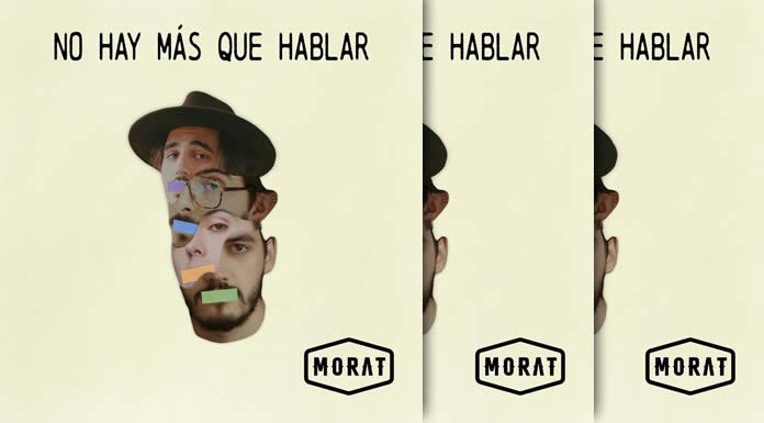 Morat Presenta Su Nuevo Sencillo Y Video "No Hay Más Que Hablar"