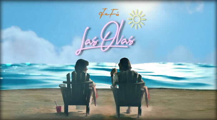 Jafú Presenta Su Nuevo Sencillo Y Video “Las Olas” Jafú Presenta Su Nuevo Sencillo Y Video "Las Olas"