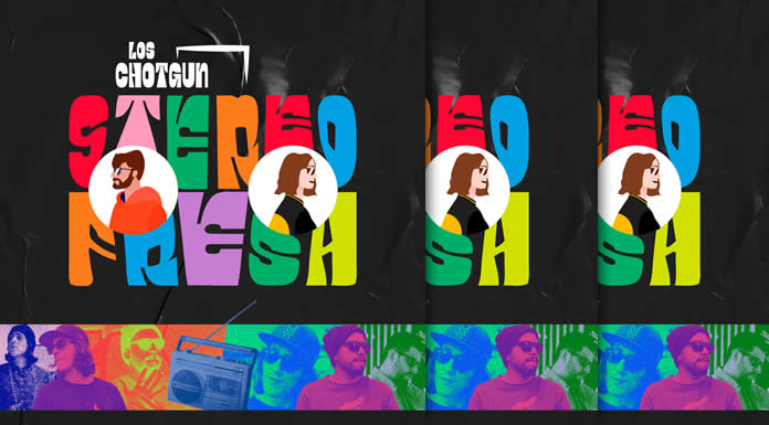Los Chotgun Presenta Su Nuevo Sencillo "Stereo Fresh"