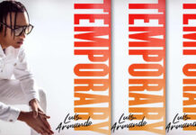 Luis Armando Presenta Su Nuevo Sencillo "Temporary"