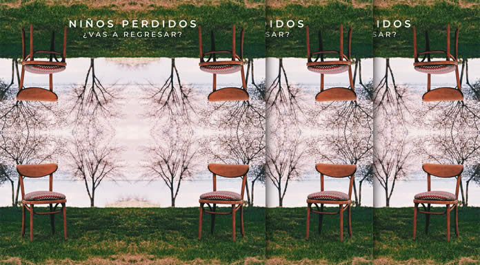 Niños Perdidos Estrenan Su Nuevo Sencillo “¿Vas A Regresar?” Niños Perdidos Estrenan Su Nuevo Sencillo "¿Vas A Regresar?"