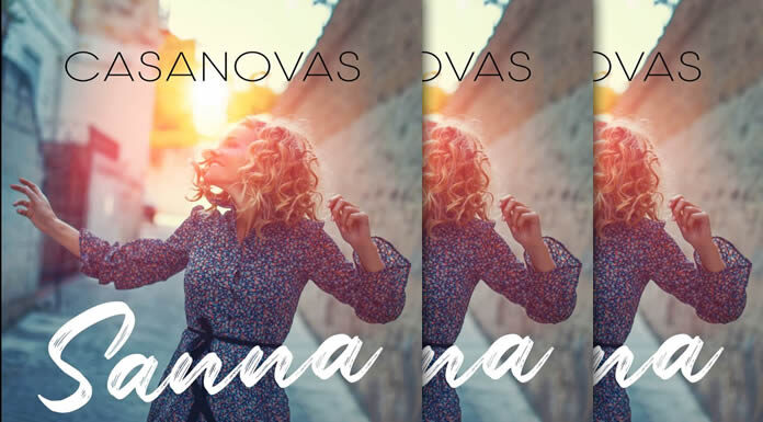 Casanovas Presenta Su Nuevo Sencillo "Sanna"