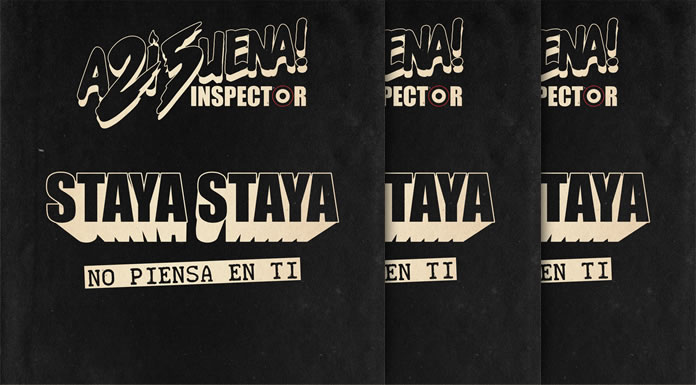 Inspector Estrena Una Nueva Versión De "No Piensa En Ti" Ft. Staya Staya