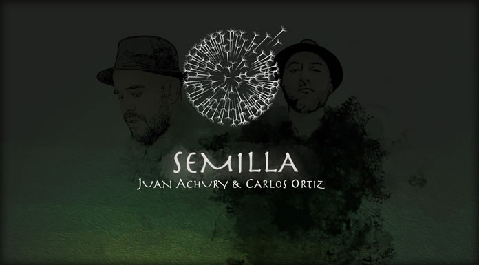 Juan Achury & Carlos Ortiz Presentan Su Nuevo Sencillo Y Video "Semilla"