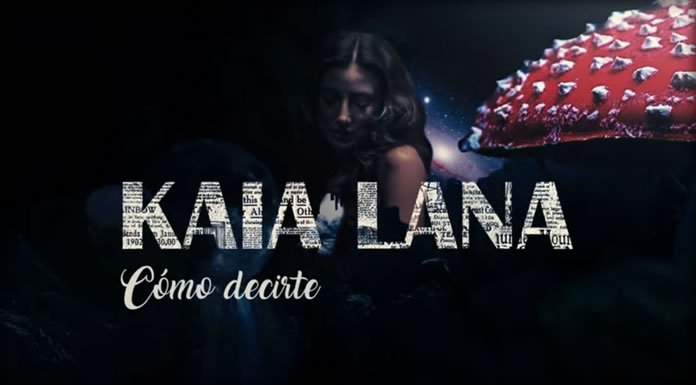 Kaia Lana Presenta Su Nuevo Sencillo Y Lyric Video "Cómo Decirte"
