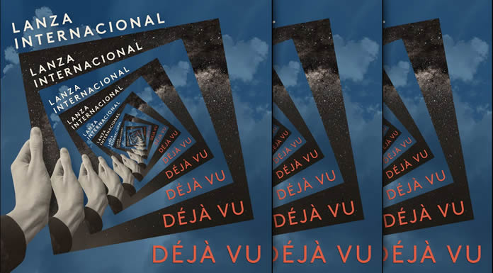 Lanza Internacional Estrena Su Nuevo Sencillo "Déjà Vu"