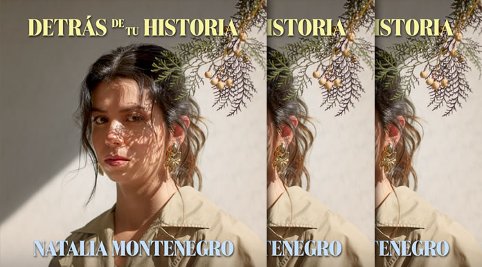 Natalia Montenegro Presenta Su Nuevo Sencillo "Detrás De Tu Historia"