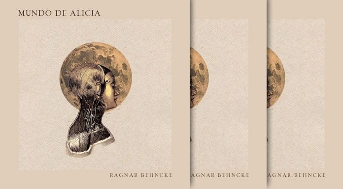 Ragnar Behncke Estrena Su Nuevo Sencillo "Mundo De Alicia"