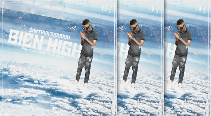 $antana1000000 Lanza Su Nuevo Sencillo “Bien High” Ft. Toni Daytona $antana1000000 Lanza Su Nuevo Sencillo "Bien High" Ft. Toni Daytona