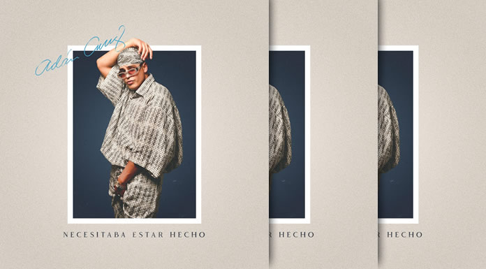 Adán Cruz Presenta Su Nuevo Álbum "Necesitaba Estar Hecho"