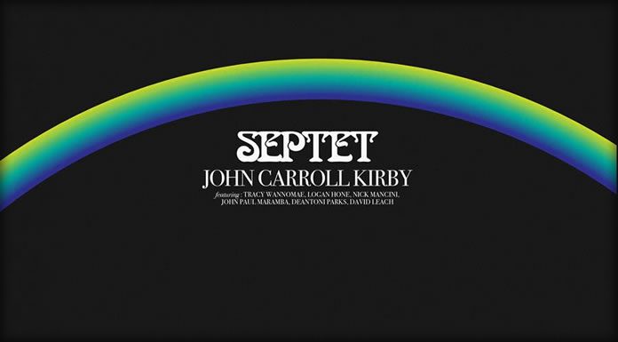 John Carroll Kirby Lanza Su Primer Álbum En Conjunto “Ensemble Album Septet” John Carroll Kirby Lanza Su Primer Álbum En Conjunto "Ensemble Album Septet"