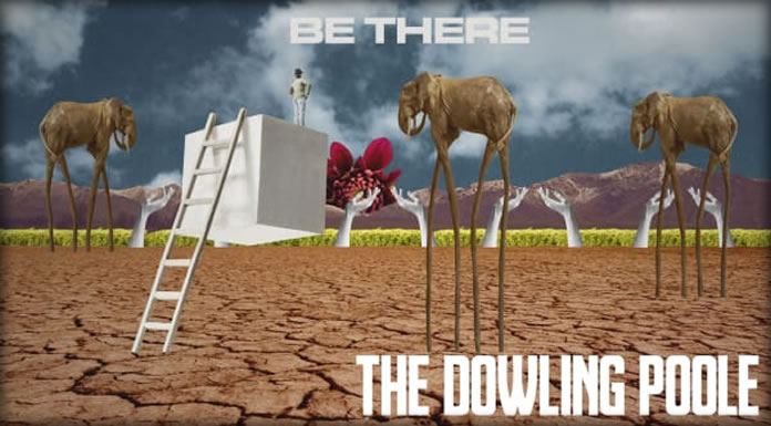 The Dowling Poole Presenta Su Nuevo Sencillo Y Video "Be There"