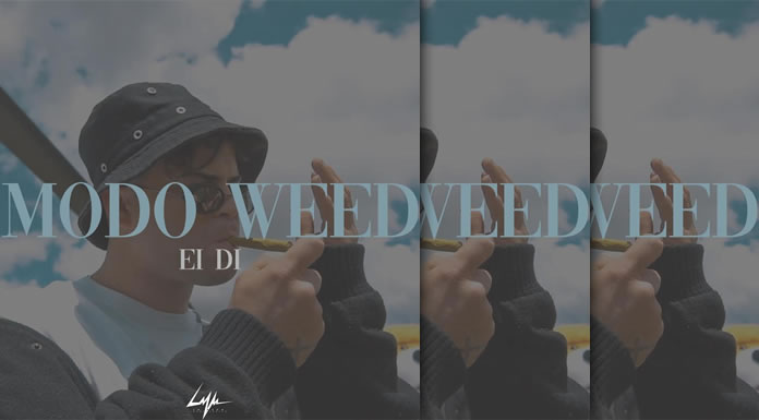 EiDi Presenta Su Nuevo Sencillo "Modo Weed"