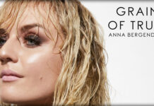 Anna Bergendahl Presenta Su Nuevo Sencillo "Grain Of Trust"