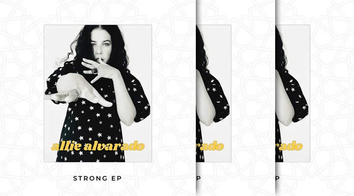 Allie Alvarado Lanza Su Nuevo EP "Strong"