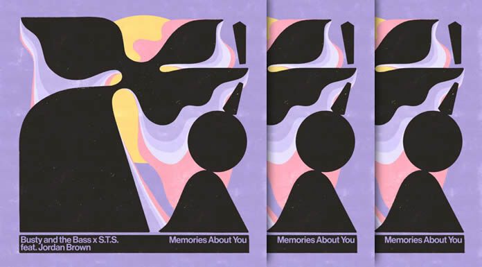 Busty And The Bass + S.T.S. Presentan Su Nuevo Sencillo "Memories About You" Ft. Jordan Brown
