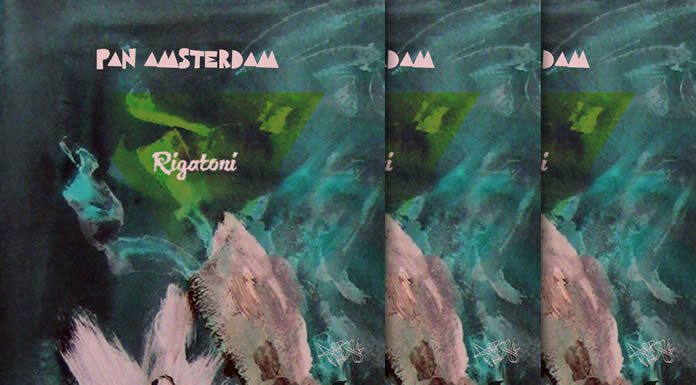 Pan Amsterdam Presenta Su Nuevo Sencillo “Rigatoni” Pan Amsterdam Presenta Su Nuevo Sencillo "Rigatoni"
