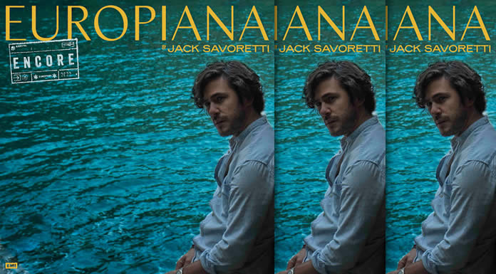 Jack Savoretti Lanza El Álbum Deluxe “Europiana Encore”