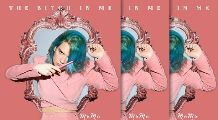 MuMu Presenta Su Nuevo Sencillo “The Bitch In Me”