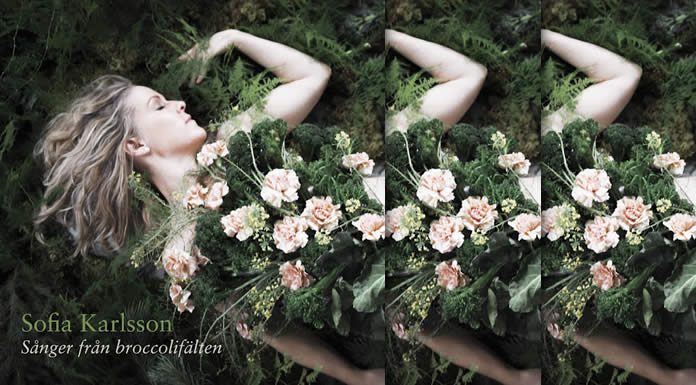 Sofia Karlsson Presenta Su Nuevo Álbum: "Sånger Från Broccolifälten"