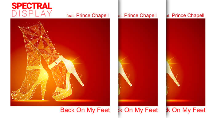 Spectral Display Presenta Su Nuevo Sencillo "Back On My Feet" Ft. Prince Chapell