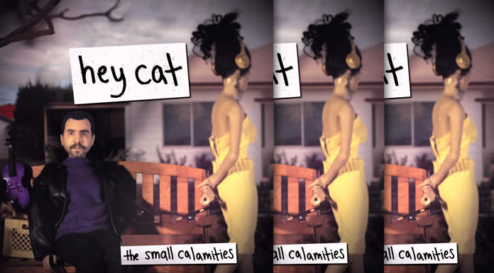 The Small Calamities Presentan Su Nuevo Sencillo “Hey Cat”