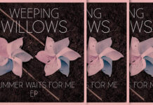 Weeping Willows Estrena Nuevo EP: “Summer Waits For Me”