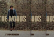 Steven Lee Olsen Presenta Su Nuevo Sencillo Y Lyric Video: “The Woods” Steven Lee Olsen Presenta Su Nuevo Sencillo Y Lyric Video: “The Woods”
