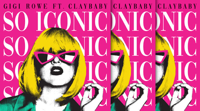 Gigi Rowe Estrena Su Nuevo Sencillo: "So Iconic" Ft. Claybaby