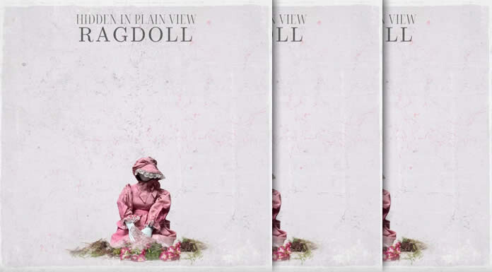 Hidden In Plain View Estrena Su Nuevo Sencillo: “Ragdoll”