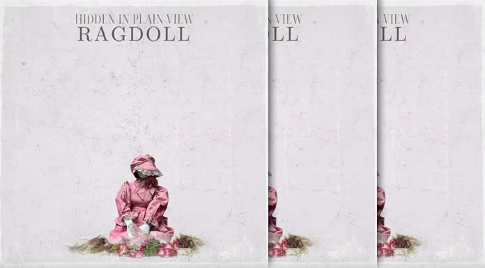 Hidden In Plain View Estrena Su Nuevo Sencillo: “Ragdoll”