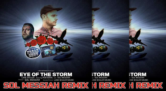 Lane Shuler Estrena El Sol Messiah Remix De “Eye Of The Storm” Ft. Rob Sonic Lane Shuler Estrena El Sol Messiah Remix De "Eye Of The Storm" Ft. Rob Sonic