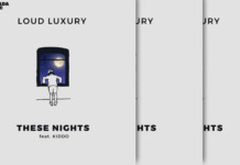 Loud Luxury Estrena Su Nuevo Sencillo: "These Nights" Ft. KIDDO