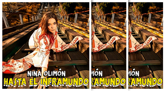 Nina Olimón Estrena Su Nuevo Sencillo: “Hasta El Inframundo”