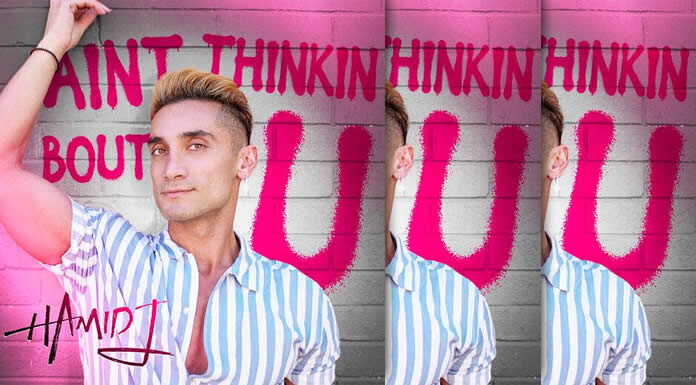 Hamid J Presenta Su Nuevo Sencillo: “Ain’T Thinkin Bout You”