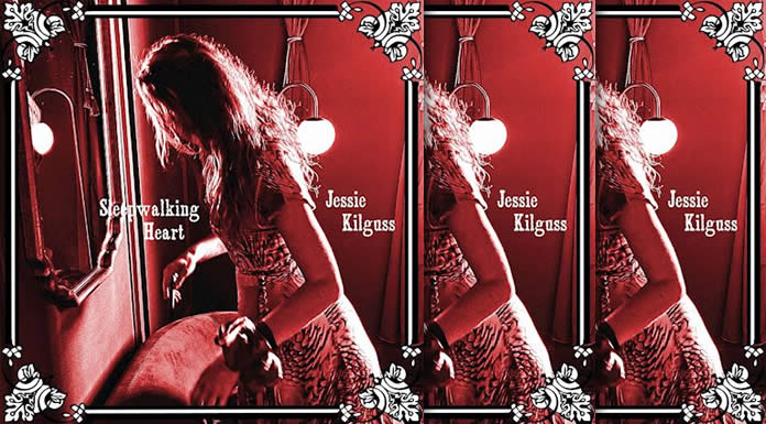 Jessie Kilguss Presenta Su Nuevo Sencillo: "Sleepwalking Heart"