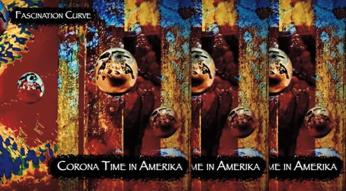 Fascination Curve Estrena Su Nuevo Álbum: "Corona Time In Amerika"