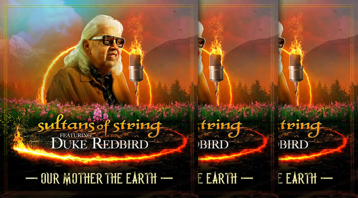 Sultans Of String Presentan Su Nuevo Sencillo Y Video: “Our Mother The Earth” Ft. Dr. Duke Redbird