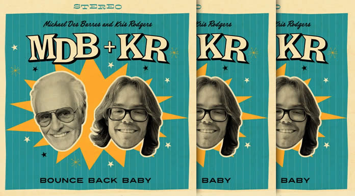 Michael Des Barres & Kris Rodgers Presentan Su Nuevo Sencillo: “Bounce Back Baby” Michael Des Barres & Kris Rodgers Presentan Su Nuevo Sencillo: "Bounce Back Baby"