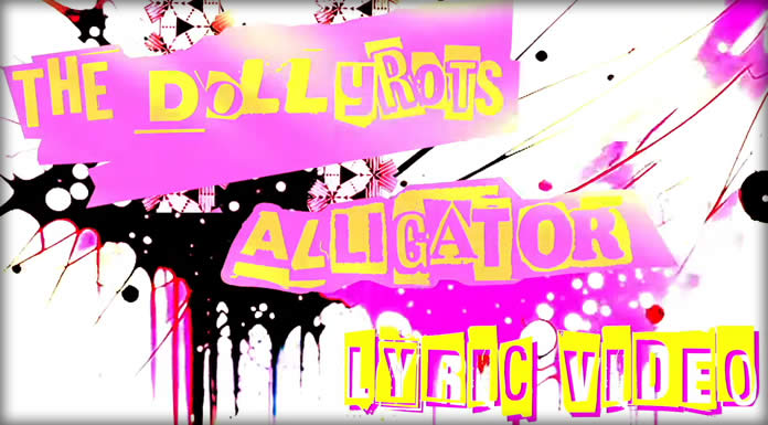 The Dollyrots Presentan El Lyric Video De: “Alligator” The Dollyrots Presentan El Lyric Video De: “Alligator”